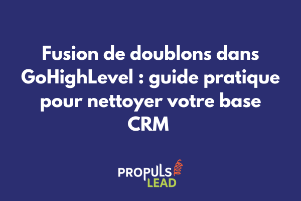 Interface de fusion de contacts en double dans GoHighLevel CRM