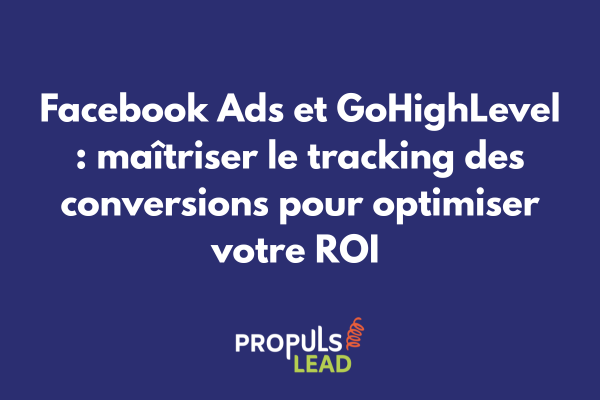 Configuration du pixel Facebook dans l'interface GoHighLevel pour le tracking des conversions