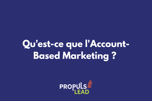 Schéma illustrant la stratégie Account-Based Marketing avec ciblage de comptes clés