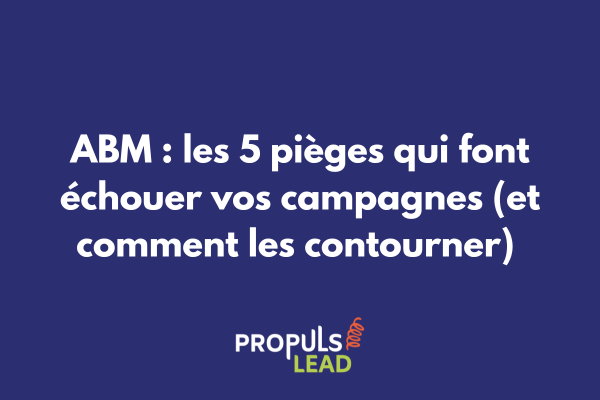 Infographie des 5 erreurs ABM à éviter avec solutions correctives