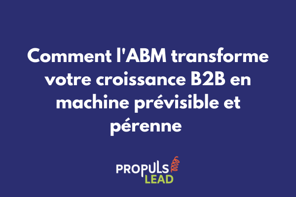 Courbe de croissance B2B stable et prévisible grâce à la stratégie ABM