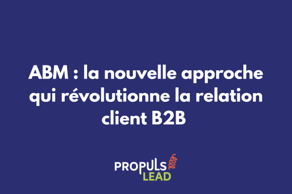Graphique illustrant l'évolution de la relation client B2B grâce à l'Account-Based Marketing