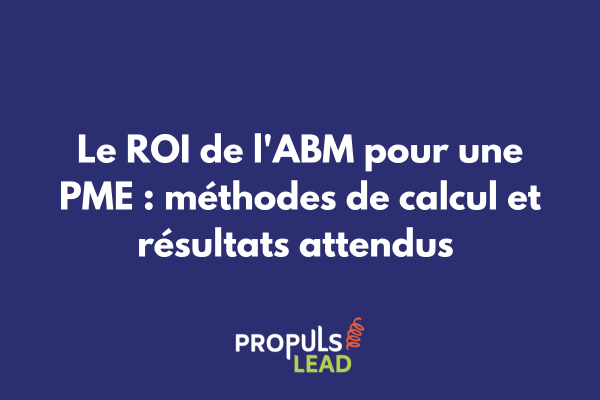 Graphique montrant l'évolution du ROI ABM pour une PME avec métriques et indicateurs de performance