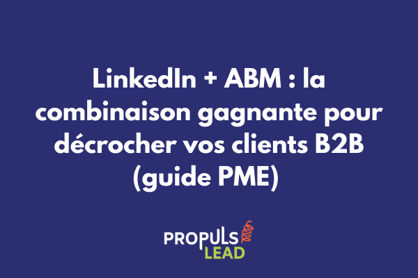 Stratégie ABM sur LinkedIn avec workflow de prospection et taux de conversion