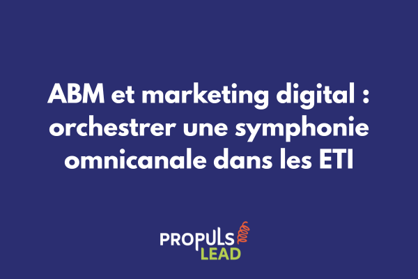 Dashboard marketing digital ABM montrant les performances multicanales d'une campagne ETI