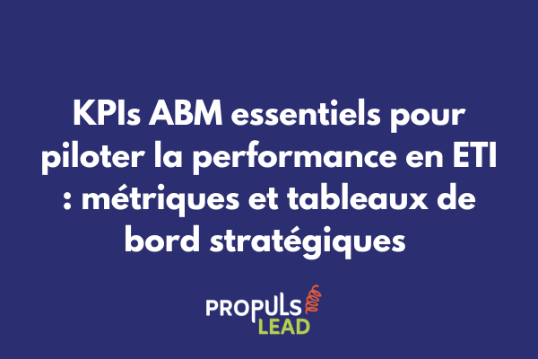 Tableau de bord KPIs ABM avec graphiques de performance pour une ETI