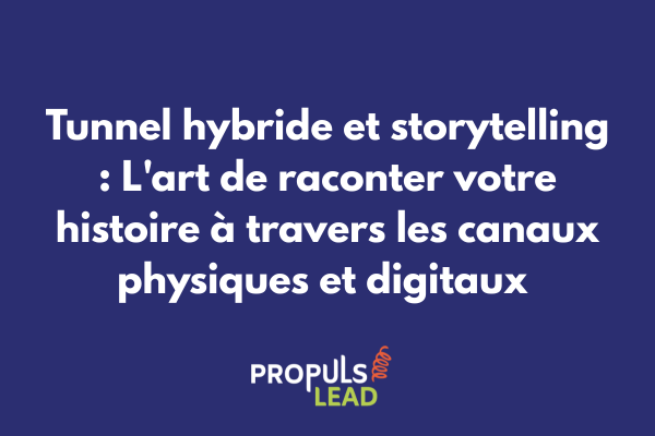 Illustration d'un parcours narratif intégrant touchpoints digitaux et physiques dans un tunnel de vente hybride