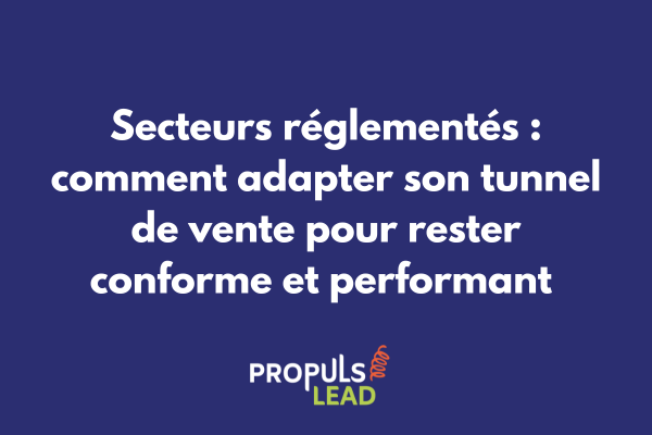Schéma d'un tunnel de vente adapté aux secteurs réglementés avec points de contrôle conformité