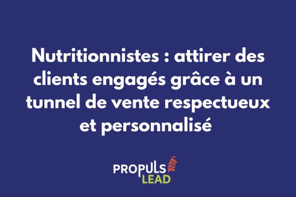 Schéma d'un tunnel de vente digital adapté aux nutritionnistes avec parcours client personnalisé