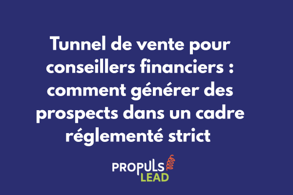 Conseiller financier utilisant un tunnel de vente digital conforme aux réglementations AMF et RGPD