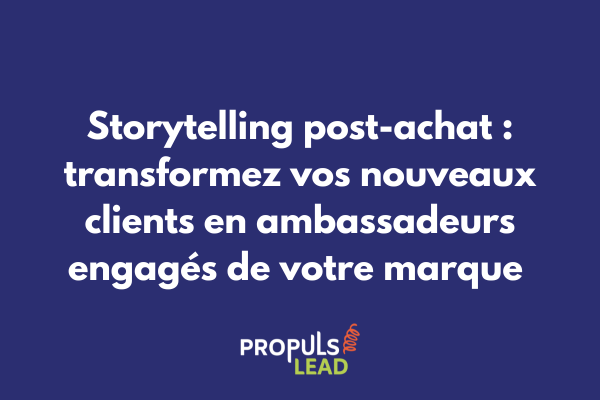 Parcours client post-achat illustrant une narration engageante qui transforme l'expérience client en histoire de succès partagée
