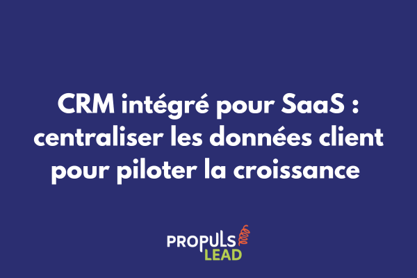 Interface CRM SaaS montrant le parcours client unifié avec étapes d'acquisition, activation, utilisation et renouvellement synchronisées en temps réel