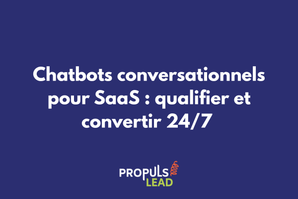 Interface de chatbot conversationnel pour SaaS montrant une conversation de qualification automatique avec détection d'intention et routage intelligent vers essai gratuit