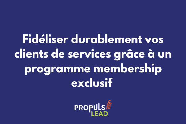 Programme membership exclusif intégré dans un tunnel de vente avancé pour fidéliser les clients de services