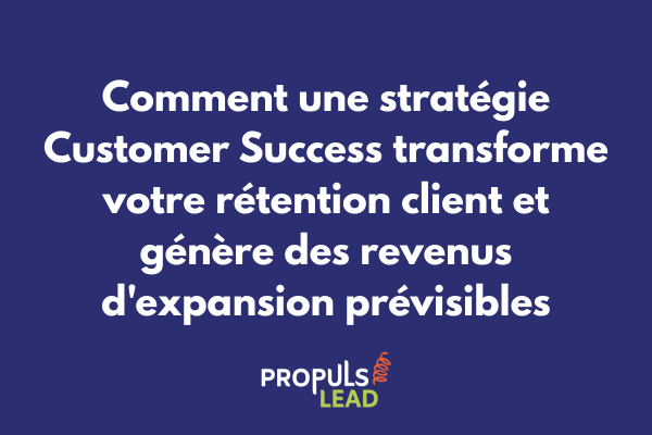 Dashboard Customer Success avec indicateurs de santé client et parcours d'expansion de revenus intégré au tunnel avancé