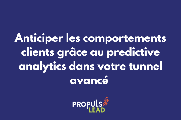 Tableau de bord predictive analytics intégré à un tunnel de vente avancé pour anticiper les comportements clients