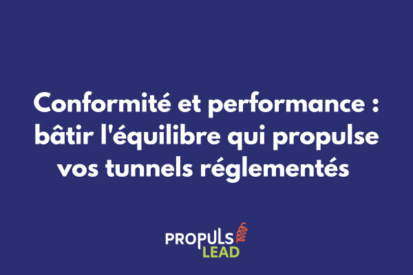 Diagramme représentant l'équilibre entre conformité réglementaire et performance commerciale dans un tunnel de vente pour secteur sensible