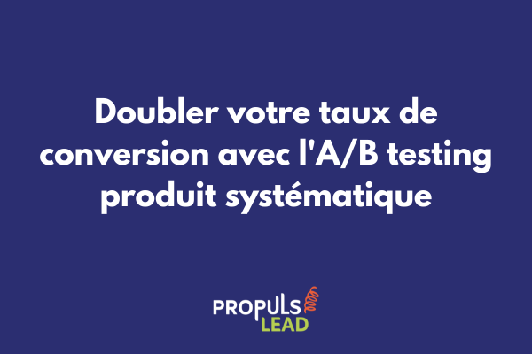 Dashboard d'A/B testing SaaS montrant les variantes testées et les métriques de conversion pour optimiser le tunnel produit