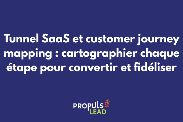 Schéma de customer journey mapping pour tunnel de vente SaaS avec étapes du parcours utilisateur
