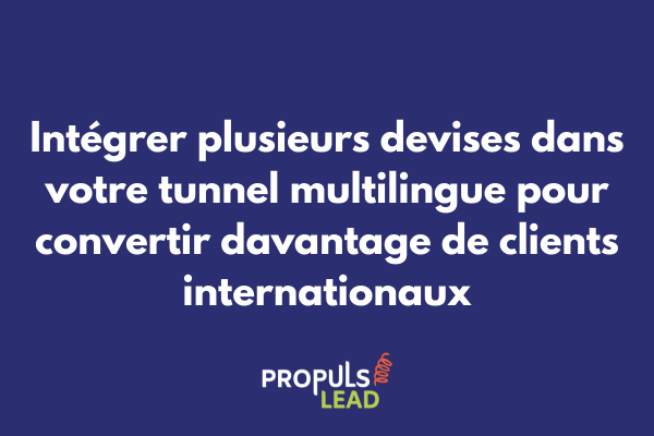 Interface de tunnel de vente affichant plusieurs devises internationales pour conversion multilingue