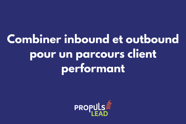 Illustration des stratégies inbound et outbound intégrées dans un parcours client unifié