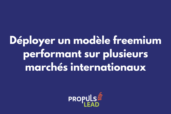 Stratégies freemium internationales pour tunnel de vente multilingue performant