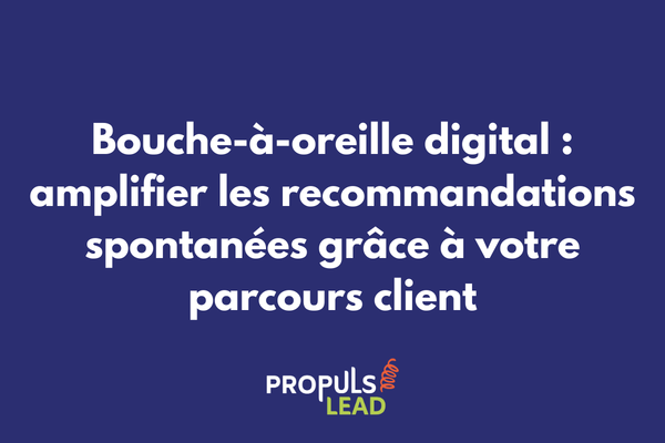 Schéma illustrant la propagation du bouche-à-oreille digital à travers les différentes étapes du parcours client