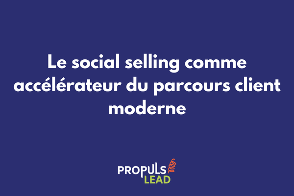 Illustration du social selling intégré aux différentes étapes du parcours client sur les réseaux sociaux