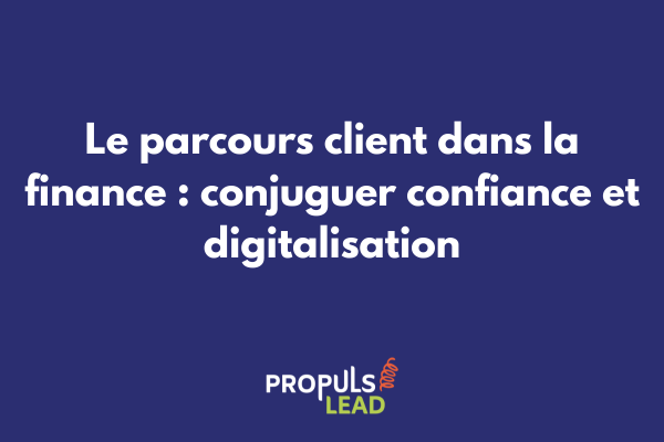 Schéma du parcours client dans le secteur financier avec les étapes clés de l'acquisition à la fidélisation