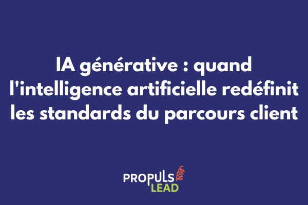 IA générative intégrée au parcours client pour personnalisation avancée et expérience enrichie