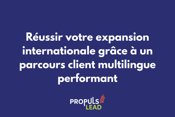 Parcours client multilingue avec adaptation culturelle pour expansion internationale et tunnel de vente global