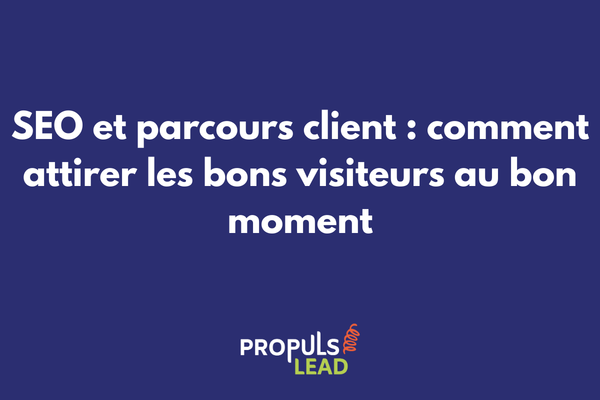 Schéma montrant l'alignement entre les étapes du parcours client et la stratégie de référencement naturel