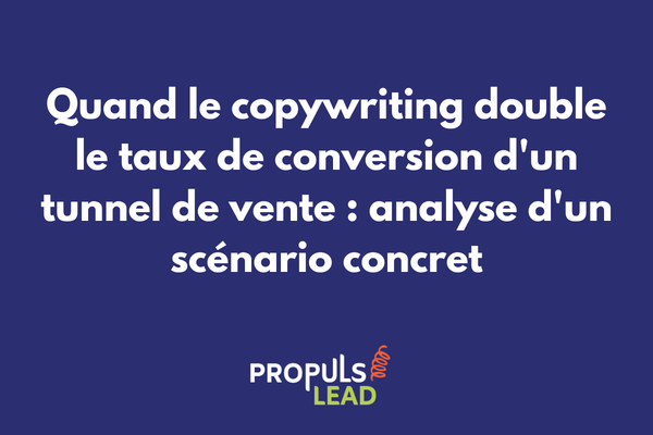 Analyse concrète du copywriting qui double le taux de conversion d'un tunnel de vente