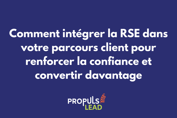 RSE et parcours client responsable pour la confiance et la conversion