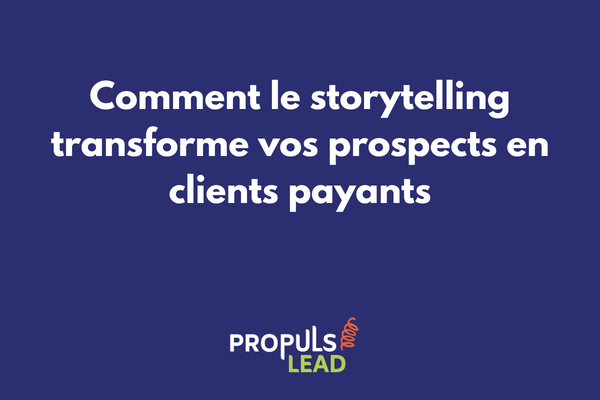 Storytelling et parcours client dans un tunnel de vente : créer une connexion émotionnelle avec vos prospects