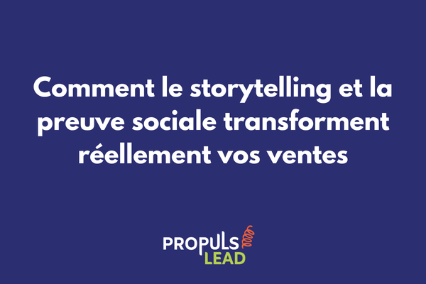 Illustration d'un tunnel de vente avec storytelling et témoignages clients intégrés - Propuls'Lead agence marketing digital