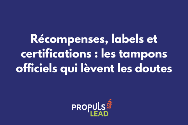 Récompenses labels et certifications comme preuves sociales pour renforcer la confiance dans un tunnel de vente