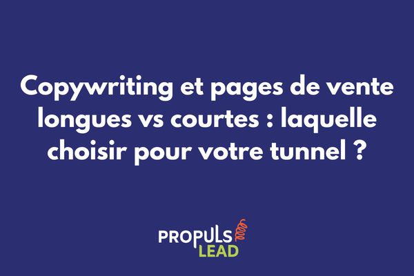 Copywriting et pages de vente longues vs courtes comment choisir le bon format pour votre tunnel