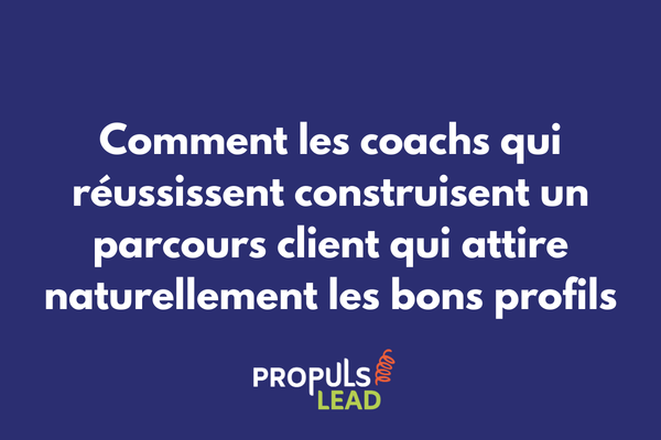 Parcours client coaching tunnel de vente coach professionnel conversion prospects clients engagés fidélisation