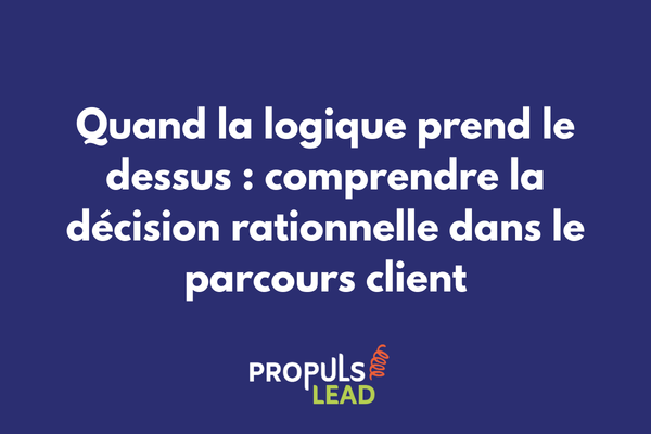 Schéma illustrant les étapes de la décision rationnelle dans un parcours client structuré