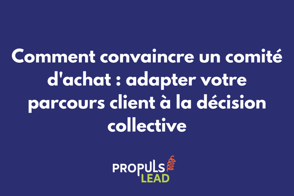 Illustration d'un comité d'achat B2B évaluant une proposition commerciale à travers un parcours client multipartite