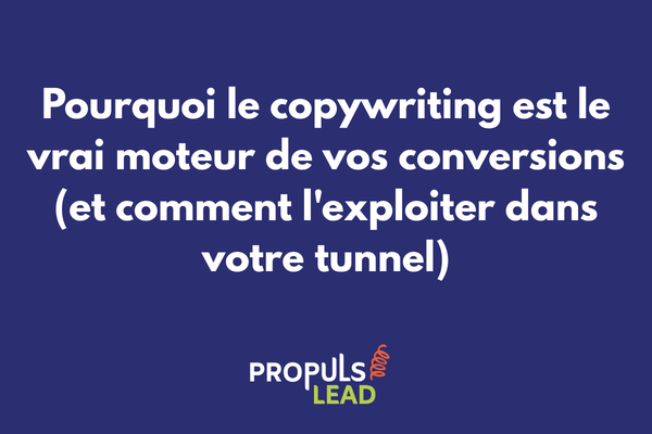 Le copywriting comme moteur principal des conversions dans un tunnel de vente