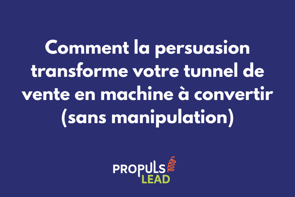 Le rôle de la persuasion éthique dans un tunnel de vente performant