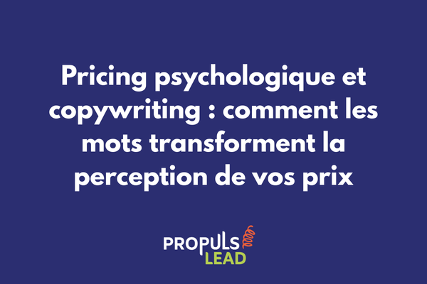 Pricing psychologique et copywriting avec ancrage de prix, effet leurre et perception de valeur dans les tunnels de vente