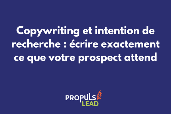 Copywriting aligné sur l'intention de recherche pour améliorer le positionnement SEO et la conversion dans les tunnels de vente