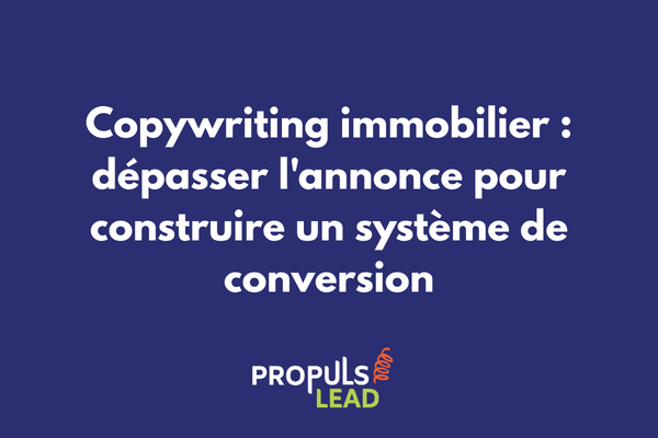 Copywriting immobilier avec annonce immobilière, landing page de génération de leads et tunnel de conversion