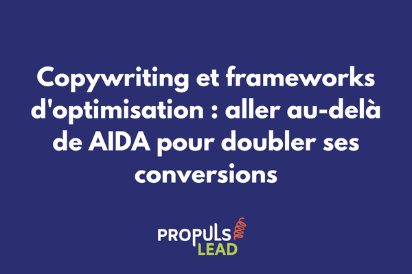 Comparaison visuelle des frameworks copywriting AIDA, PAS et BAB avec cas conversion 2026
