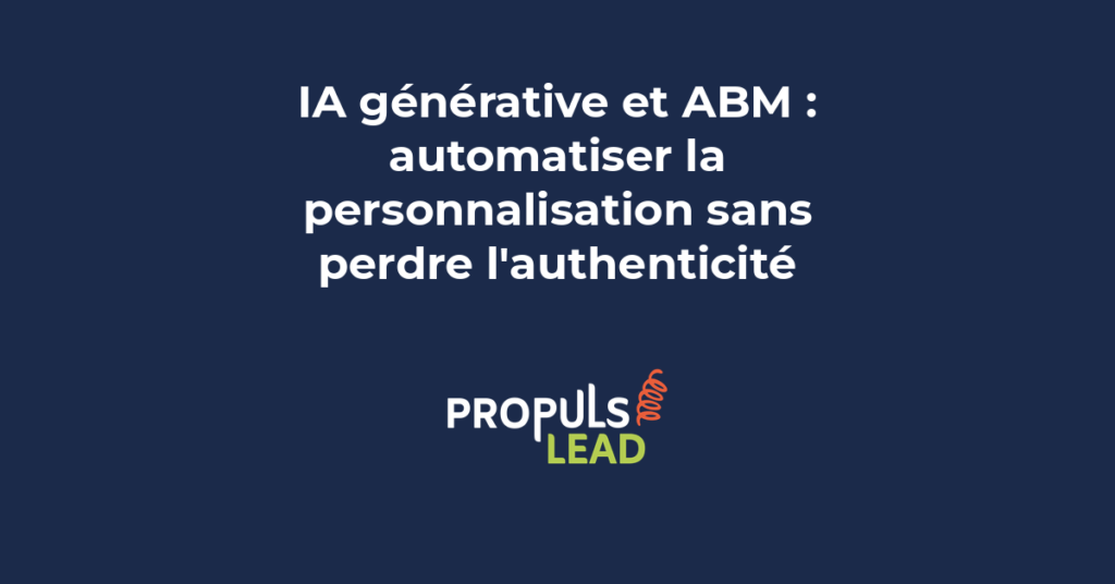 IA générative ABM personnalisation automatisée authenticité marketing