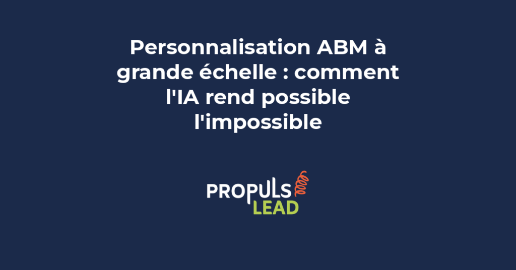 personnalisation ABM grande échelle intelligence artificielle campagnes marketing
