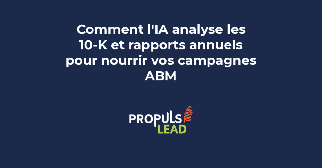 L'IA analyse les 10-K et rapports annuels pour nourrir les stratégies ABM avec des insights stratégiques précis